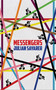 Messengers (City Tales from a London Bicycle Courier) by Julian Sayarer, 9781910050767