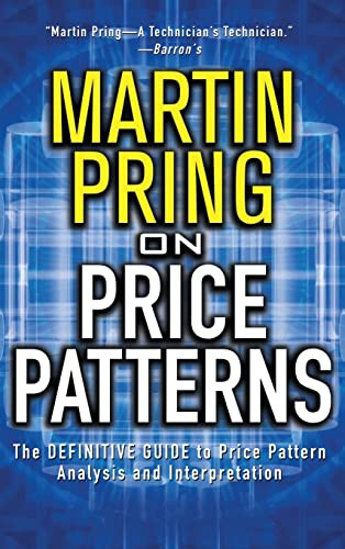 Pring on Price Patterns (The Definitive Guide to Price Pattern Analysis and Intrepretation) by Martin J. Pring, 9781264896851