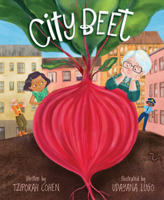 City Beet by Tziporah Cohen, Udayana Lugo, 9781534112711