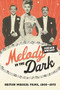 Melody in the Dark (British Musical Films, 1946-1972) by Adrian Wright, 9781783277490