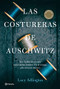 Las costureras de Auschwitz (Spanish Edition) by Lucy Adlington, 9786070788710