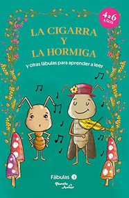 Fábulas 3. La cigarra y la hormiga y otras fábulas / Fables 3. The Ant and the Grasshopper and Other Fables to Early Readers (Spanish Edition) by Estudio PE S.A.C, 9786070786365