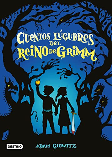 Cuentos lúgubres del Reino de Grimm (Spanish Edition) by Adam Gidwitz, 9786070786082