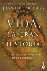 Vida, la gran historia (Spanish Edition) by Juan Luis Arsuaga, 9786075692678