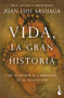 Vida, la gran historia (Spanish Edition) by Juan Luis Arsuaga, 9786075692678