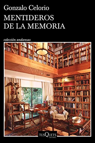 Mentideros de la memoria (Spanish Edition) by Gonzalo Celorio, 9786070788192
