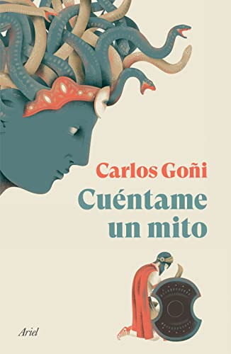 Cuéntame un mito (Spanish Edition) by Carlos Goñi, 9786075692760