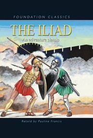 The Iliad - 9781607540052 by Pauline Francis, Homer, Peter Wilks, 9781607540052