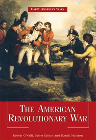 The American Revolutionary War by Robert O'Neill, Daniel Marston, 9781448813315
