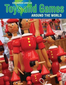 Toys and Games Around the World - 9781502608529 by Moira Butterfield, 9781502608529