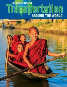 Transportation Around the World - 9781502608567 by Moira Butterfield, 9781502608567