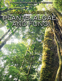 A Visual Guide to Plants, Algae, and Fungi - 9781508182399 by Sol90 Editorial Staff, 9781508182399