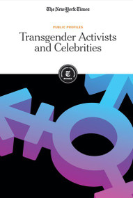 Transgender Activists and Celebrities - 9781642820270 by The New York Times Editorial Staff, 9781642820270