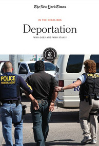 Deportation (Who Goes and Who Stays?) - 9781642821123 by The New York Times Editorial Staff, 9781642821123