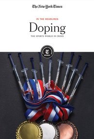 Doping (The Sports World in Crisis) - 9781642821161 by The New York Times Editorial Staff, 9781642821161