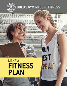 Make a Fitness Plan - 9781978506817 by The Experts at Gold's Gym, 9781978506817