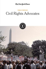 Civil Rights Advocates by The New York Times Editorial Staff, 9781642822380
