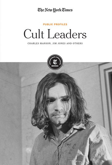 Cult Leaders (Charles Manson, Jim Jones and Others) - 9781642822427 by The New York Times Editorial Staff, 9781642822427