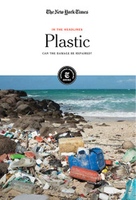 Plastic (Can the Damage Be Repaired?) - 9781642823660 by The New York Times Editorial Staff, 9781642823660
