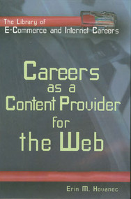 Careers as a Content Provider for the Web by Erin M. Hovanec, 9780823934188