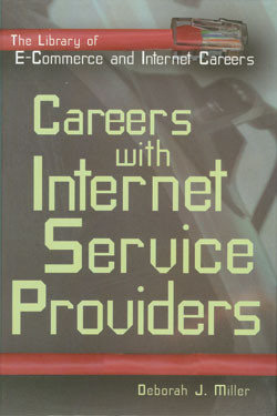 Careers with Internet Service Providers by Deborah J. Miller, 9780823934256