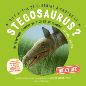 Qu'y a-t-il de si génial à propos de Stegosaurus? (French Edition) by Nicky Dee, 9782764446928