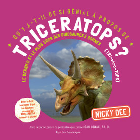 Qu'y a-t-il de si génial à propos de Triceratops? (French Edition) by Nicky Dee, 9782764446935