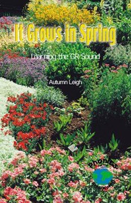 It Grows in Spring by Autumn Leigh, 9780823959419