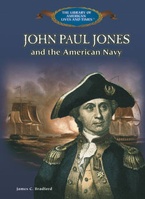 John Paul Jones and the American Navy by James C. Bradford, 9780823957262