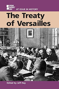 The Treaty of Versailles by Jeff Hay, 9780737708264