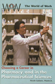 Choosing a Career in Pharmacy and in the Pharmaceutical Sciences by Nicole Galiano, Pharm.D., 9780823935703