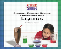 Everyday Physical Science Experiments with Liquids by Amy French Merrill, 9780823958016