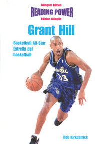 Grant Hill (Basketball Star/Estrella del basketball) by Rob Kirkpatrick, 9780823961436