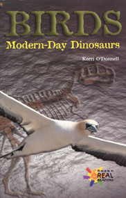 Birds: Modern-Day Dinosaurs by Kerri O'Donnell, 9780823937332