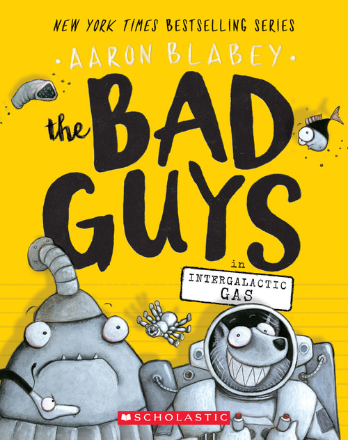 The Bad Guys in Intergalactic Gas (The Bad Guys #5) by Aaron Blabey, 9781338189575