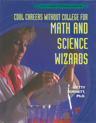 Cool Careers Without College for Math and Science Wizards by Betty Burnett, 9780823935024