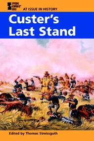 Custer's Last Stand by Tom Streissguth, 9780737713596