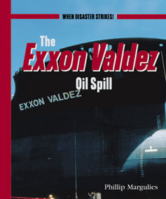 The Exxon Valdez Oil Spill by Phillip Margulies, 9780823936755