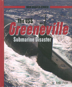 The USS Greeneville Submarine Disaster by Eric Fein, 9780823936762