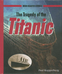 The Tragedy of the Titanic by Paul Kupperberg, 9780823936793
