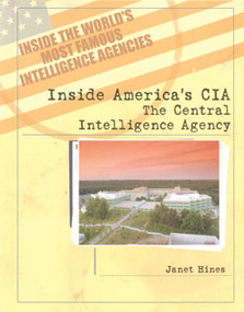 Inside America's CIA (The Central Intelligence Agency) by Janet Hines, 9780823938117