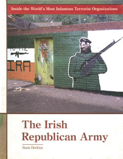 The Irish Republican Army by Susie Derkins, 9780823938223