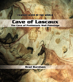 Cave of Lascaux (The Cave of Prehistoric Wall Paintings) by Brad Burnham, 9780823962570