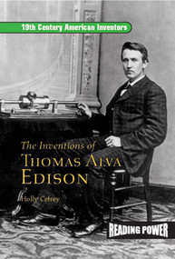 The Inventions of Thomas Alva Edison (Father of the Light Bulb and the Motion Picture Camera) by Holly Cefrey, 9780823964406