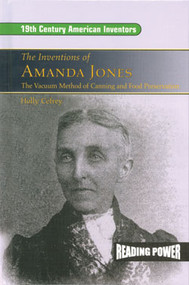 The Inventions of Amanda Jones (The Vacuum Method of Canning and Food Preservation) by Holly Cefrey, 9780823964451