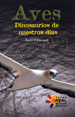 Aves: Dinosaurios de nuestros días (Birds: Modern-Day Dinosaurs) by Kerri O'Donnell, 9780823965137