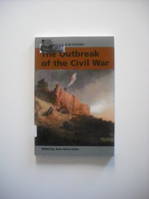The Outbreak of the Civil War by Jean Alicia Elster, Anthony D. Dell'Aera, 9780737713459