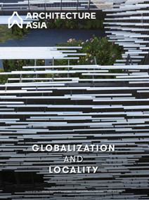 Architecture Asia: Globalization and Locality by Architects Regional Council Asia, 9781864709599