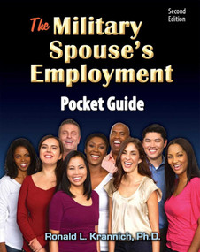 The Military Spouse's Employment Pocket Guide (Job Strategies for Families With Mobile Lifestyles) by Ronald Louis Krannich, 9781570234026