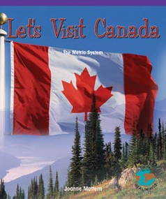 Let's Visit Canada (The Metric System) by Joanne Mattern, 9780823989676